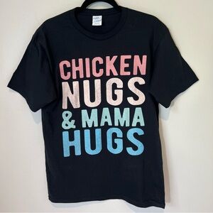 Mens Graphic T-shirt "Chicken Nugs And Mama Hugs" Black Short Sleeve Size Medium